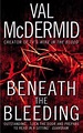 Review - Beneath the Bleeding by Val McDermid