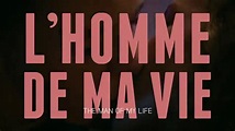 FILM L'homme de ma vie "Intro" - YouTube