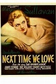 Next Time We Love (1936) - IMDb