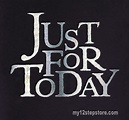 Just for today. Just For Today Quotes, Thoughts Quotes, Positive ...