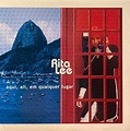 Rita Lee - Aqui, Ali, Em Qualquer Lugar (2001/2010) - Estilhaços Discos