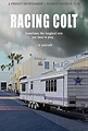 Racing Colt Movie Tickets & Showtimes Near You | Fandango