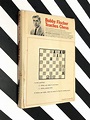 Bobby Fischer Teaches Chess (1966) first edition book