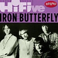 Iron Butterfly - Rhino Hi-Five: Iron Butterfly | iHeart