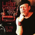 Luther Grosvenor CD: "If You Dare"