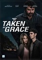 Taken by Grace (Video 2013) - IMDb