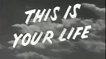 This is Your Life intro - YouTube