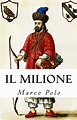 Il Milione - Polo, Marco: 9781463670382 - AbeBooks