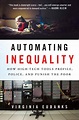 Book Review: Automating Inequality: How High-Tech Tools Profile, Police ...
