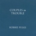 Couples In Trouble, Robbie Fulks | CD (album) | Muziek | bol.com