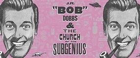 Review: Slacking Towards Bethlehem: J.R. 'Bob' Dobbs and the Church of the SubGenius (2019 ...