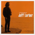 Jeff Lorber - The Very Best Of Jeff Lorber | Discogs
