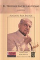 Augusto Roa Bastos: biografia, obras, frases, poemas, y mas