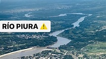 Rio #PIURA: dónde nace, cómo es su recorrido y su problemática en el ...