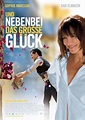 Und nebenbei das große Glück | Poster | Bild 12 von 12 | Film | critic.de