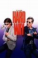 The Hard Way (1991) — The Movie Database (TMDB)