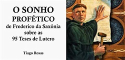 O SONHO PROFÉTICO DE FREDERICO DA SAXONIA - BIBLICAMENTE