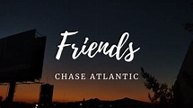 Friends, Chase atlantic | Letra Español 💖 - YouTube