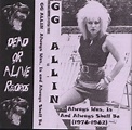 GG Allin – Always Was, Is And Always Shall Be (1978-1982) (2015 ...
