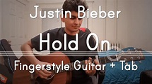 Hold On (Justin Bieber) | Fingerstyle Guitar With Tabs - YouTube