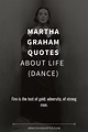 41 Martha Graham Quotes About Life (DANCE)