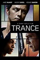 Trance (2013) - Posters — The Movie Database (TMDB)