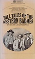 tall Tales of the Western Badmen: Leadabrand, Russ: Amazon.com: Books