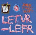 Letur Lefr | Álbum de John Frusciante - LETRAS.COM