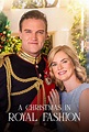 A Christmas in Royal Fashion (2018) - Posters — The Movie Database (TMDB)