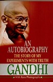 Gandhi: An Autobiography -The Story of My Experiments with Truth - Buy ...
