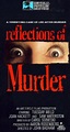 Reflections of Murder - Where to Watch and Stream - TV Guide