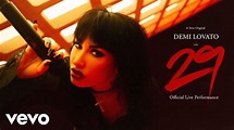 Demi Lovato - 29 (Official Live Performance) | Vevo - YouTube Music