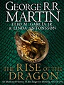 The Rise of the Dragon: An Illustrated History of the Targaryen Dynasty ...