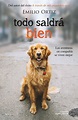 TODO SALDRÁ BIEN - ORTIZ EMILIO - Sinopsis del libro, reseñas, criticas ...