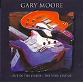 Gary Moore - Out In The Fields - The Very Best Of (1998, CD) | Discogs