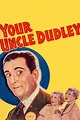 Your Uncle Dudley (1935) - Posters — The Movie Database (TMDB)
