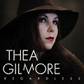 Regardless - Album by Thea Gilmore | Spotify