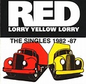 Red Lorry Yellow Lorry - The Singles 1982 - 87 | Releases | Discogs