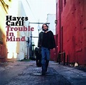 Trouble in Mind: Hayes Carll: Amazon.in: Music}