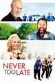 Never Too Late (2020) | FilmFed