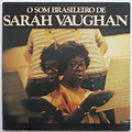 Sarah Vaughan – O Som Brasileiro De Sarah Vaughan (EX)