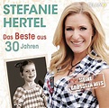 Das Beste aus 30 Jahren - Meine größten Hits - Hertel, Stefanie: Amazon ...