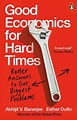 알라딘: Good Economics for Hard Times : Better Answers to Our Biggest ...