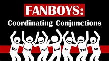FANBOYS and Coordinating Conjunctions | The Parts of Speech | English ...