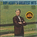 Roy Acuff - Roy Acuff's Greatest Hits | Releases | Discogs