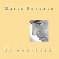 Marco Borsato - De Waarheid Lyrics and Tracklist | Genius