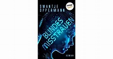 Blindes Misstrauen: Roman by Swantje Oppermann