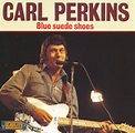 Carl Perkins - Blue Suede Shoes (1988, CD) | Discogs
