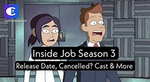 Inside Job Season 3: Release Date? Cancelled? Netflix 2024