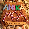 Songs for Bubbas by Anika Moa on Spotify